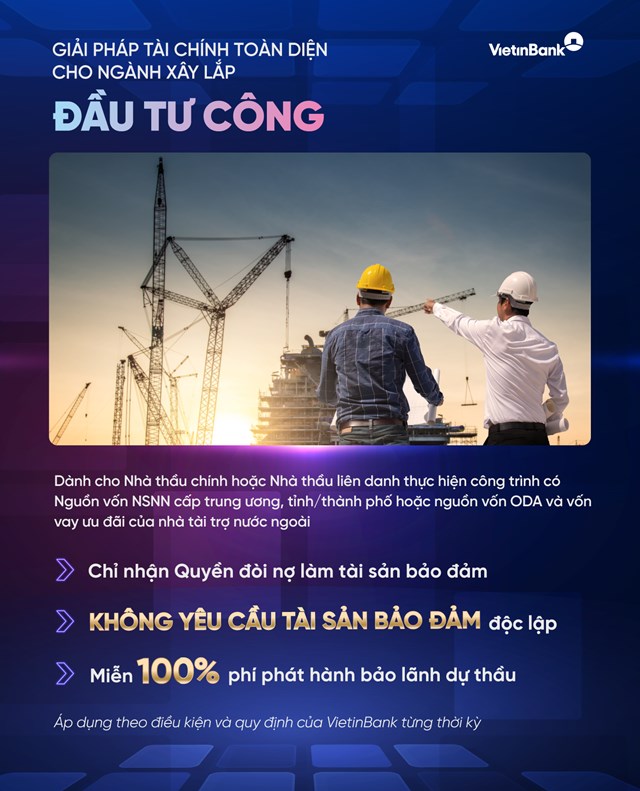 VietinBank ra mắt giải ph&#225;p t&#224;i ch&#237;nh to&#224;n diện cho nh&#224; thầu x&#226;y lắp đầu tư c&#244;ng - Ảnh 1
