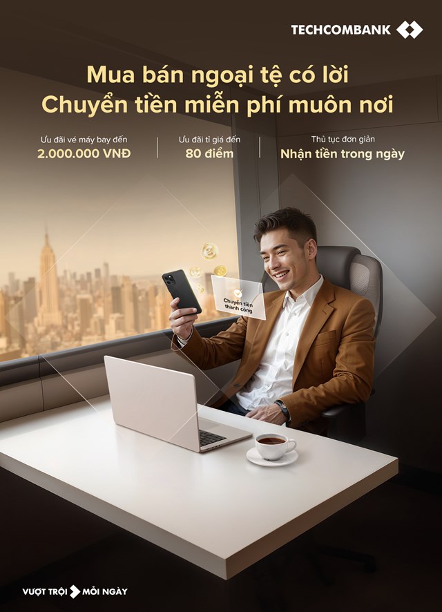 Techcombank d&#224;nh nhiều ưu đ&#227;i cho kh&#225;ch h&#224;ng giao dịch mua b&#225;n ngoại tệ - Ảnh 2