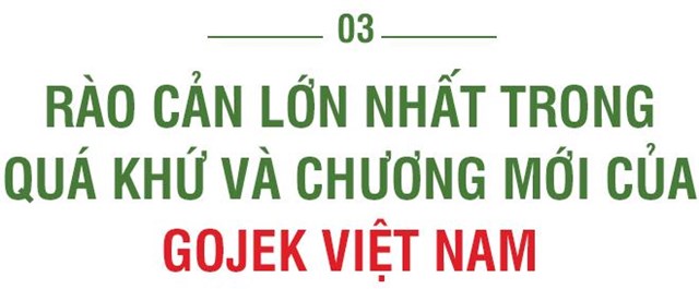 T&#226;n TGĐ Gojek Việt Nam tiết lộ nước cờ mới khi thay đổi GoViet từ &#39;team đỏ&#39; sang &#39;team xanh&#39; - Ảnh 8