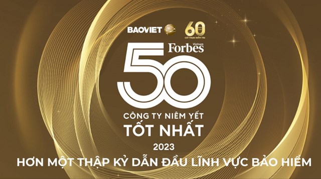 Bảo Việt - hơn một thập kỷ li&#234;n tục đứng đầu ng&#224;nh bảo hiểm trong “Danh s&#225;ch 50 c&#244;ng ty ni&#234;m yết tốt nhất” của Forbes - Ảnh 1