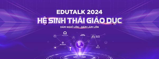 Hệ sinh th&aacute;i gi&aacute;o dục Edutalk trong năm 2024 &nbsp;